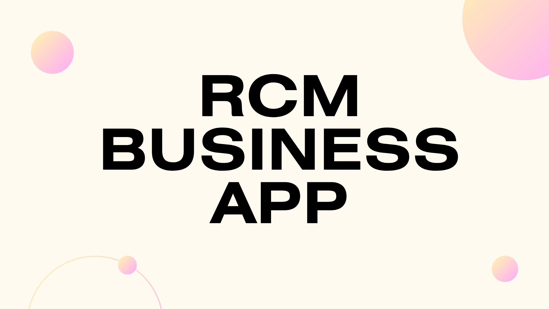 RCM Business App Complete Guide for Beginners and Growth