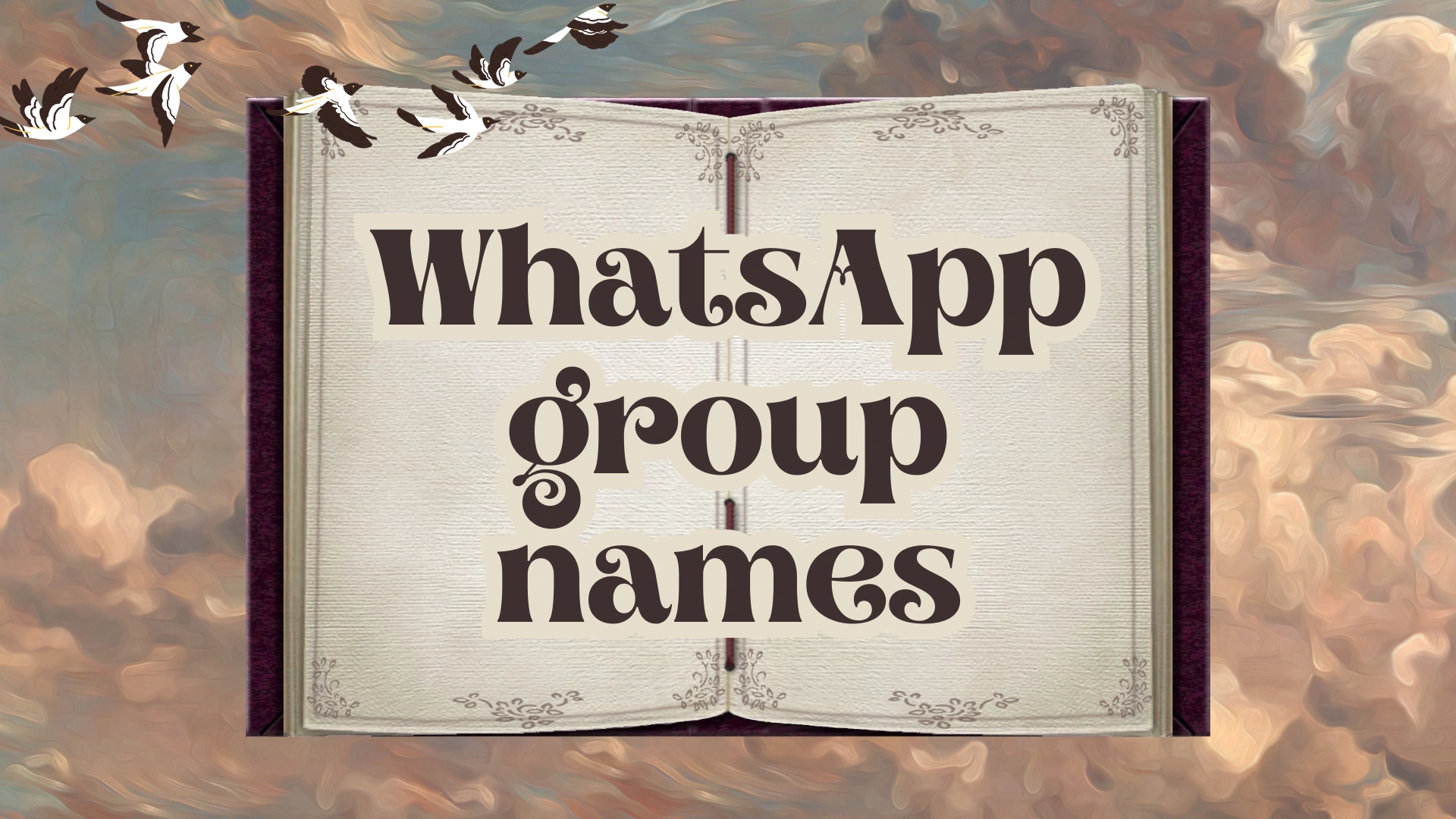 Unique WhatsApp Group Name Ideas: Cool, Funny & Stylish Ideas
