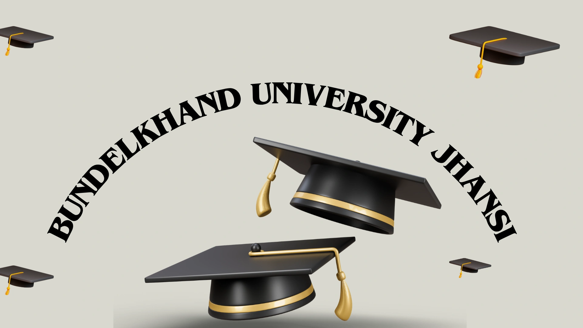 Bundelkhand University Jhansi Courses, Admission & Campus Guide