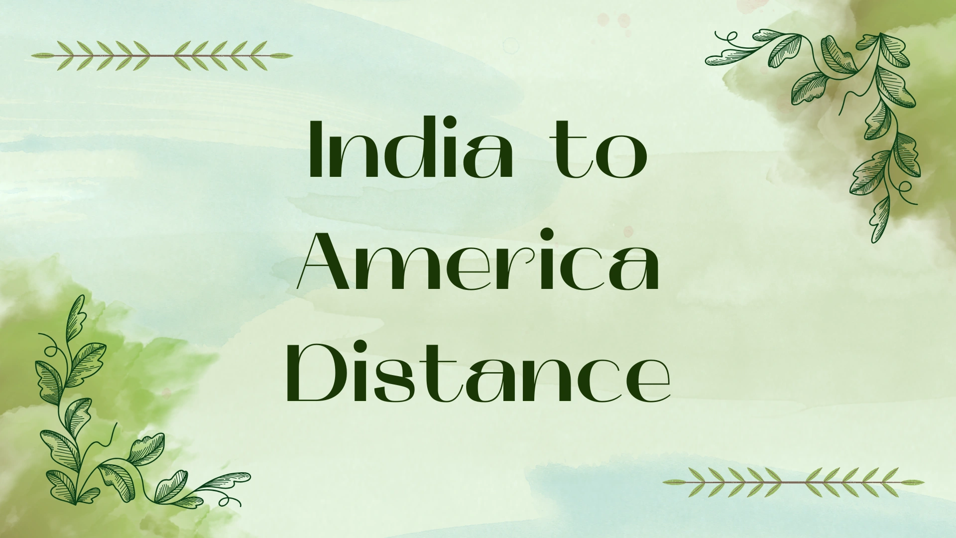 India to America Distance: Flight Time, Travel & Route Guide