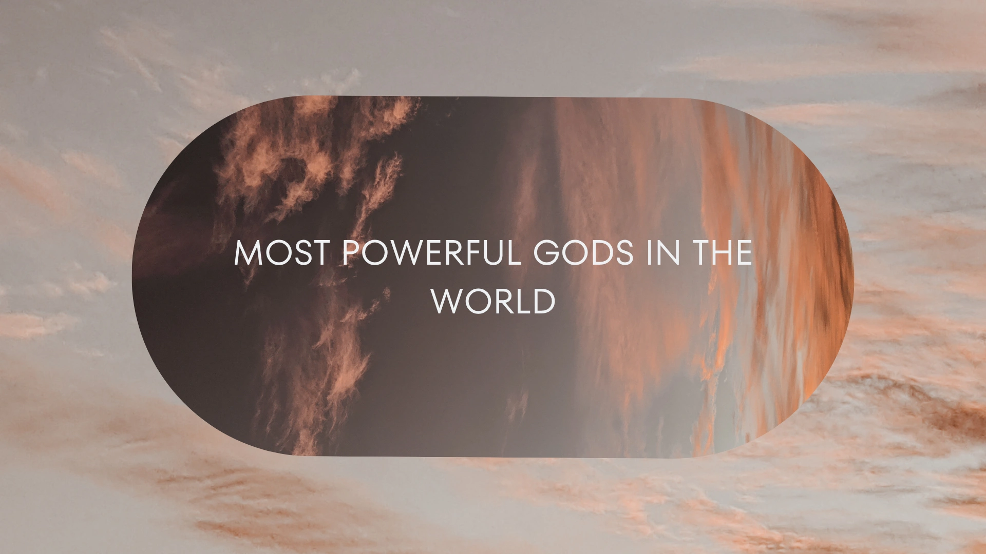 The Most Powerful Gods in the World: Myths, Powers Explained
